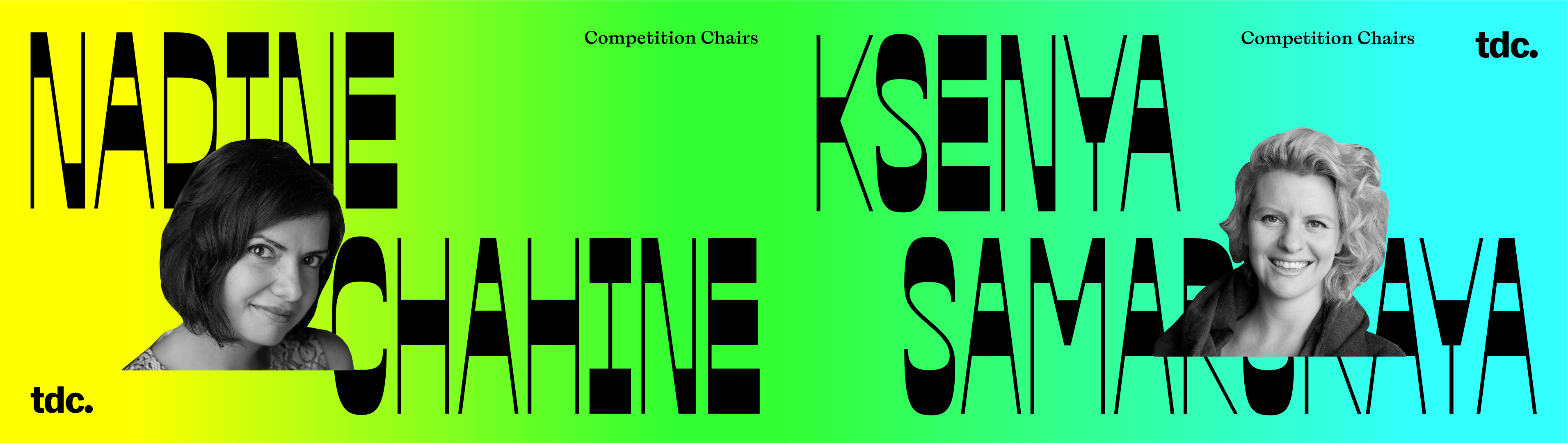 Nadine Chahine and Ksenya Samarskaya, TDC’s 25th Typeface Design Competition chairs. Competition branding by Tereza Bettinardi.